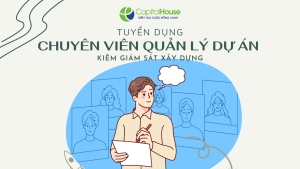 [2025] TUYỂN DỤNG CHUYÊN VIÊN QUẢN LÝ DỰ ÁN (KIÊM GIÁM SÁT XÂY DỰNG)