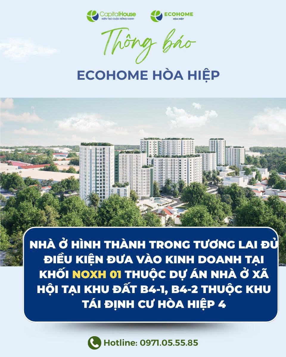 Ecohome Hòa Hiệp: Thông báo đủ điều kiện đưa vào kinh doanh đối với nhà ở hình thành trong tương lai tại khối NOXH 01 thuộc Dự án nhà ở xã hội tại khu đất B4-1, B4-2 thuộc Khu tái định cư Hòa Hiệp 4