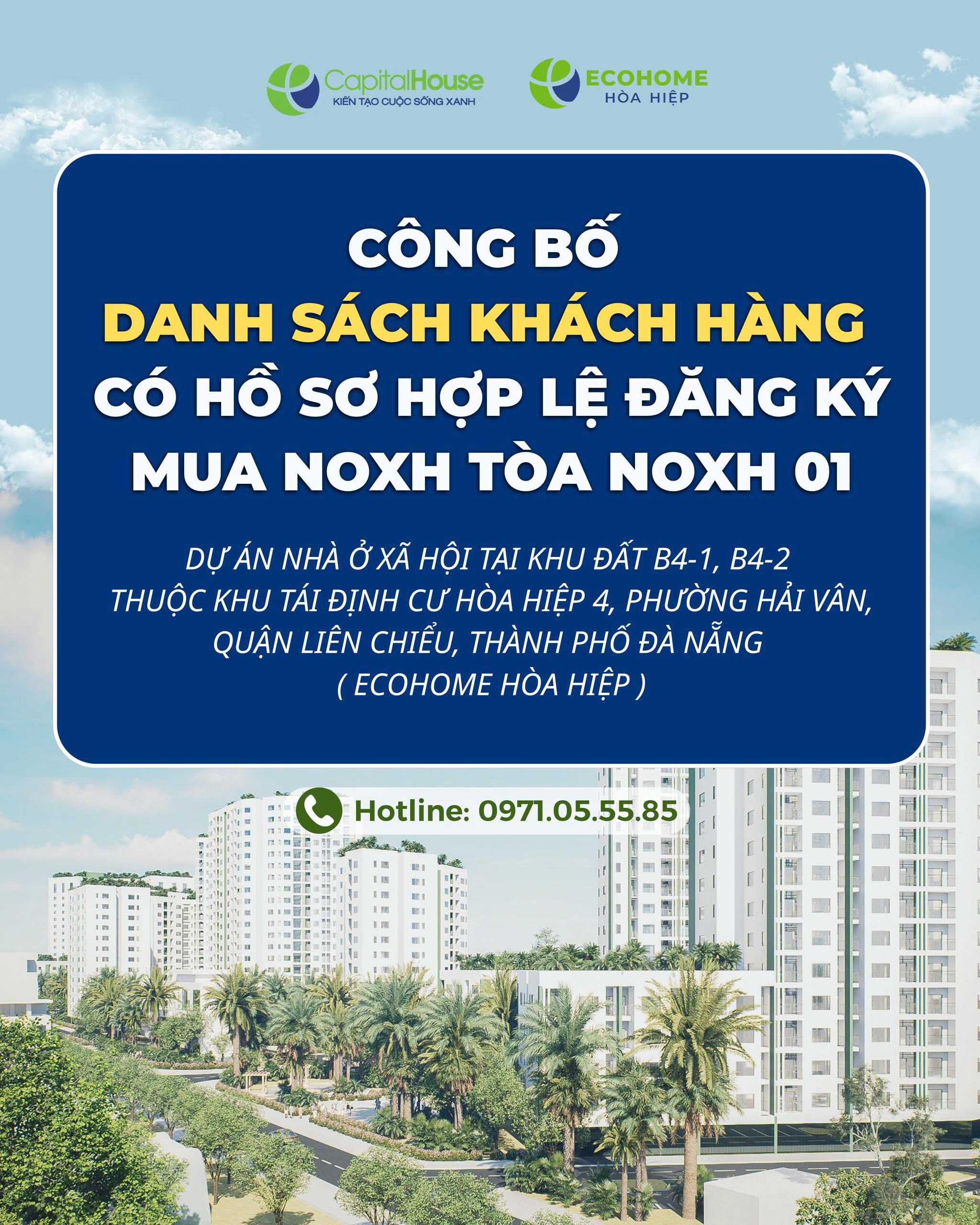Công bố danh sách khách hàng có hồ sơ hợp lệ đăng ký mua NOXH Tòa NOXH 01 Dự án Nhà ở xã hội tại Khu đất B4-1, B4-2 thuộc Khu tái định cư Hòa Hiệp 4, phường Hải Vân, quận Liên Chiểu, thành phố Đà Nẵng (Ecohome Hòa Hiệp).