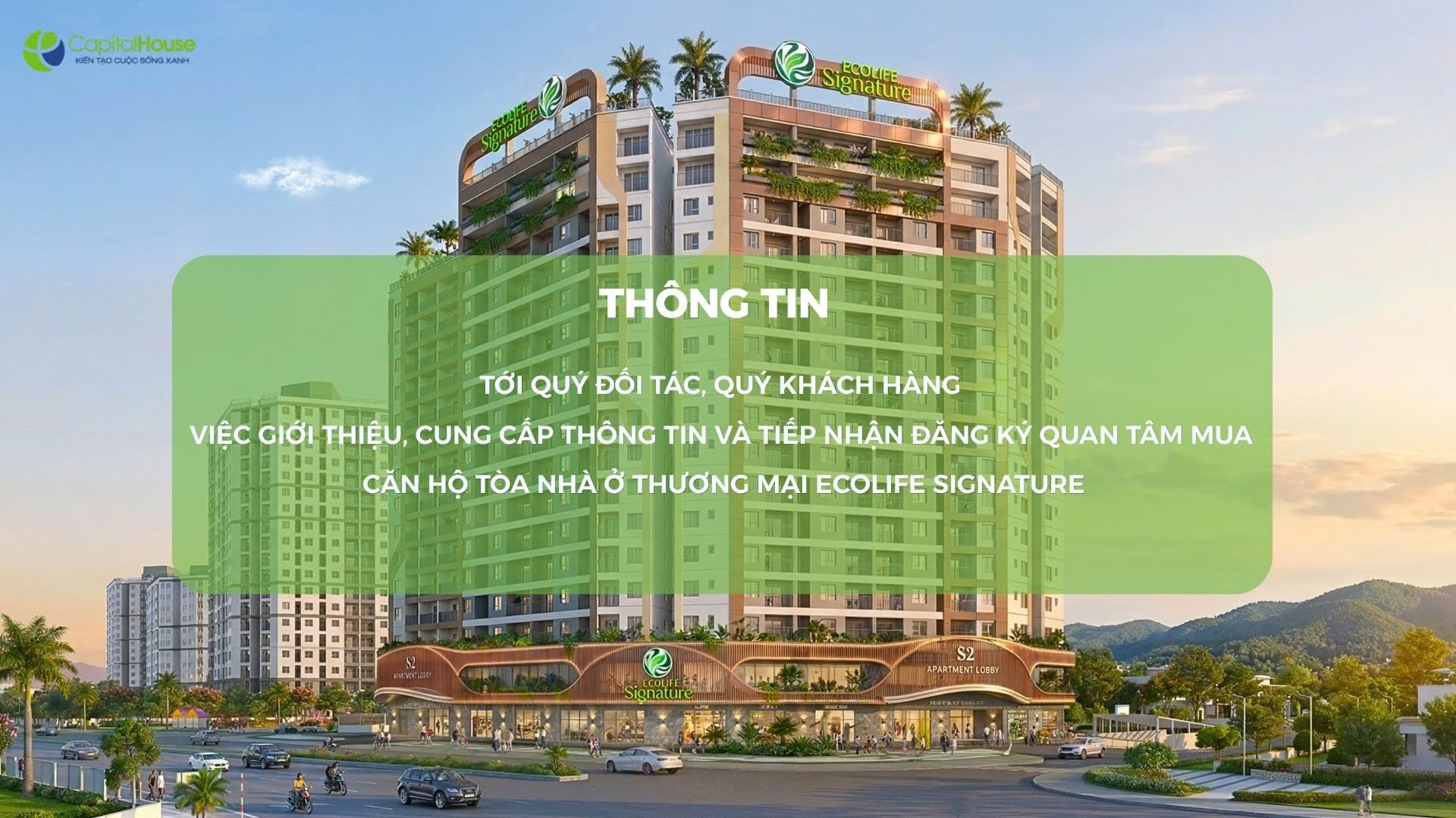 THÔNG TIN TỚI QUÝ ĐỐI TÁC, QUÝ KHÁCH HÀNG VIỆC GIỚI THIỆU, CUNG CẤP THÔNG TIN VÀ TIẾP NHẬN ĐĂNG KÝ QUAN TÂM MUA CĂN HỘ TÒA NHÀ Ở THƯƠNG MẠI ECOLIFE SIGNATURE
