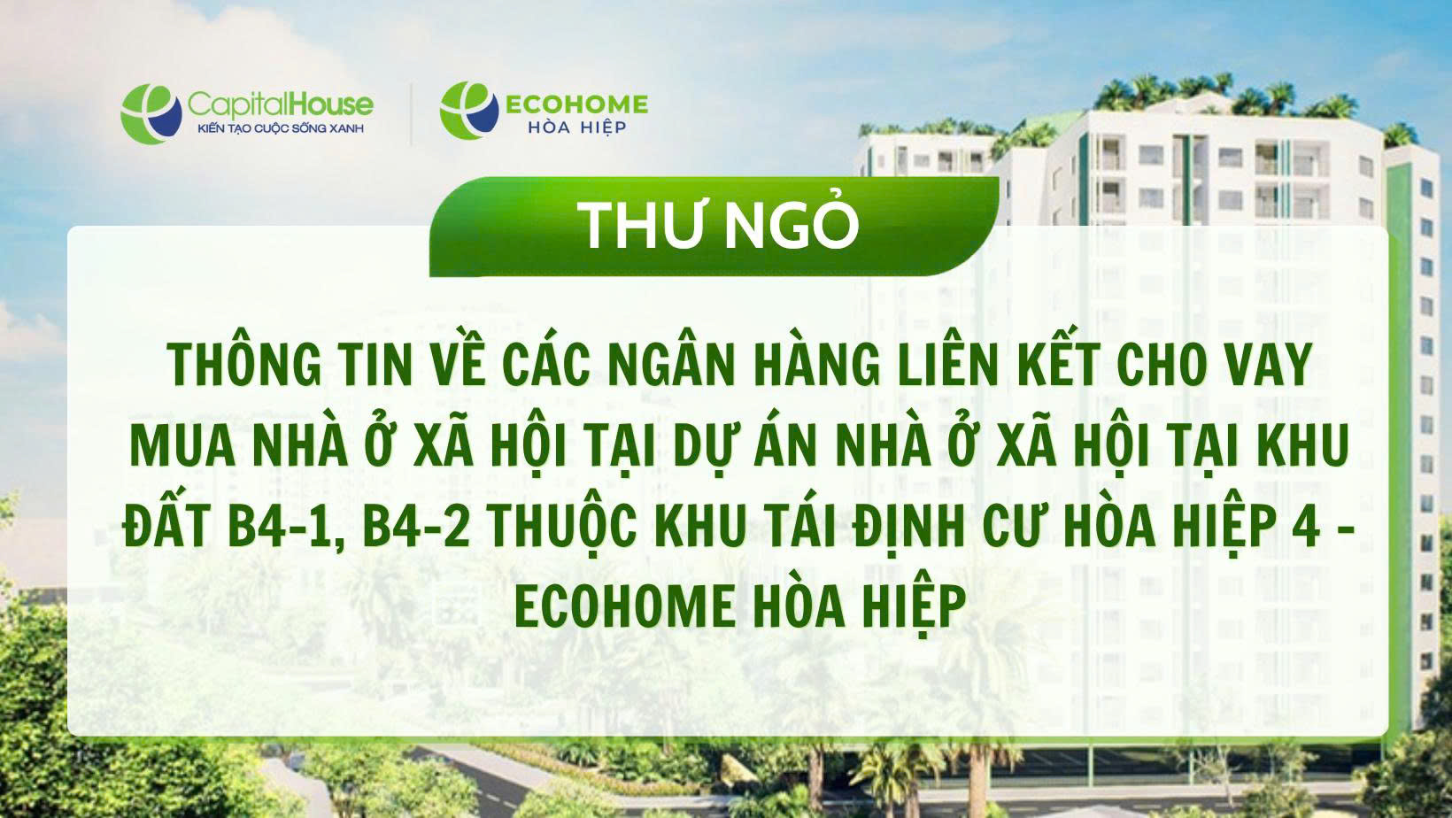 Thư ngỏ thông tin về các ngân hàng liên kết cho vay mua Nhà ở xã hội tại Dự án nhà ở xã hội tại khu đất B4-1, B4-2 thuộc Khu tái định cư Hòa Hiệp 4 – Ecohome Hòa Hiệp
